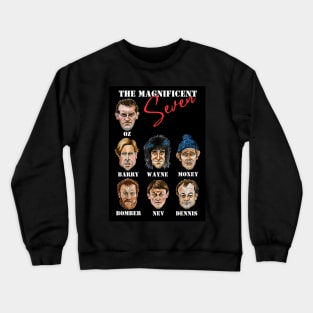 The Magnificent Seven (Auf Wiedersehen Pet character illustrations) Crewneck Sweatshirt